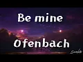 Be mine - Ofenbach(lyric)