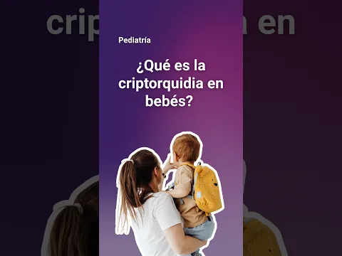 Criptorquidia en bebés: qué es, diagnóstico y tratamiento