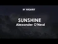 Download Lagu Sunshine | Alexander O'Neal