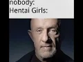 Anime memes but it s Breaking Bad