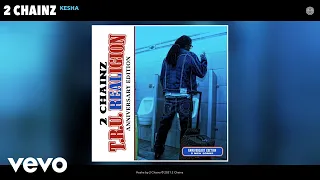 2 Chainz - Kesha
