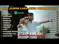 Download Lagu Full Album Lagu Jawa Terbaru 2025 | Sabar, Pelampiasan, Tresno Tekan Mati | Tanpa Iklan