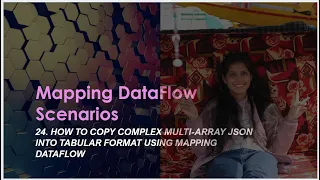 24 How to Copy Complex multi-array JSON into tabular format using mapping dataflow
