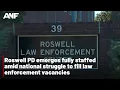 Roswell Police Department now fully staffed