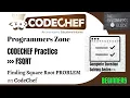 Finding The Square FSQRT CodeChef Practice Beginner CodeChef Complete Solutions