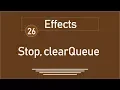 26 - jQuery Tutorial Effects stop vs clearQueue
