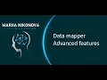 Data mapper - advanced features