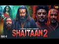 Shaitaan 2 Full Horror Movie | Ajay Devgn, Alia Bhatt, R. Madhavan | New Bollywood Hindi Movie 2025