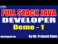 FULL STACK JAVA DEVELOPER tutorials Demo - 1 by Mr Prakash Babu On 29-07-2021 8 30AM IST