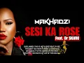 "SESI KA ROSE" Makhadzi feat. Dr Skaro[SOLD] 