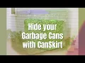 Hide your Garbage Cans with CanSkirt