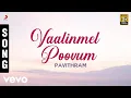 Download Lagu Pavithram - Vaalinmel Poovum Malayalam Song | Mohanlal, Shobana