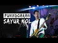 Download Lagu Sayur Kol - Punxgoaran | Live at. Lapangan Horbo Pematang Siantar