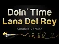 Download Lagu Lana Del Rey - Doin' Time (Karaoke Version)