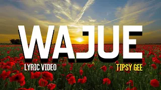 wajue tipsy gee lyric video