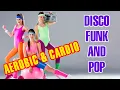 Lagu Disco Funk \u0026 Pop 💥 Aerobic \u0026 Cardio Nonstop Session for Fitness \u0026 Workout 145 BPM