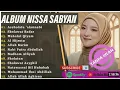 Lagu SHOLAWAT MERDU NABI TERBARU NISSA SABYAN FULL ALBUM TERPOPULER 2025 SHOLAWAT NABI MERDU
