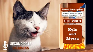 Kyle and Alyssa in Second Date Update FULL