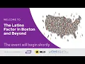 The Latino Factor in Boston and Beyond