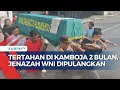 Download Lagu Jenazah WNI Dipulangkan Setelah Tertahan di Kamboja 2 Bulan, Kemlu Pastikan Hal ini