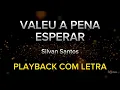 Valeu a pena esperar - Silvan Santos - PLAYBACK COM LETRA