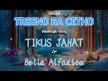 Tresno Ra Cetho - Tikus Jahat feat Bella Alfadita | Lirik Jawa | Aestetic Video