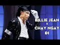 Billie Jean (x) Chạy Ngay Đi