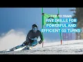 How-To Train Five Drills For Powerful GS Turns