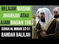 Download Lagu Maqam Jiharkah / Ajam 190 - Surah Al Imran 33-51 - Bandar Balilah