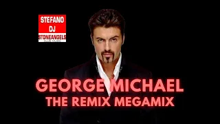 GEORGE MICHAEL THE REMIX MEGAMIX MIXED BY STEFANO DJ STONEANGELS Georgemichael Mix Megamix 