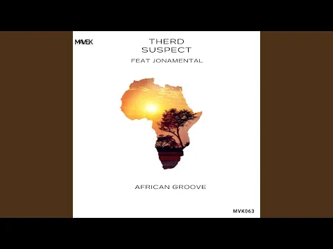 Download MP3 African Groove (Therd Suspect & Sol Mafrika Remix)