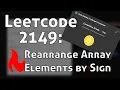 Leetcode 2149 Rearrange Array Elements by Sign Python