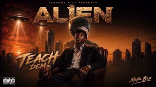 Teach Dem - Alien Skin (Official Audio)
