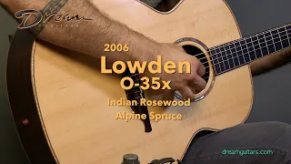 Dream Guitars - 2006 Lowden O-35x Indian Spruce