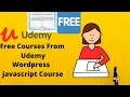 Udemy Courses Wordpress Course javascript Free Courses With Certificates Limited time