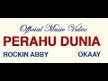 Download Lagu MUSIC VIDEO ROCKIN ABBY FT. OKAAY - PERAHU DUNIA