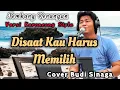 Download Lagu Tembang Romantis - Disaat Kau Harus Memilih (Style Keroncong) Live Cover Budi Sinaga