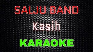 Salju Band - Kasih [Karaoke] | LMusical