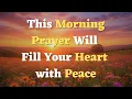 A Morning Prayer Before You Start Your Day Welcome July