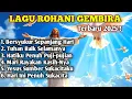 Download Lagu Lagu Rohani Gembira Terbaru 2025 😇 Full Album Sukacita \u0026 Penguatan Iman Kristen Pagi Hari