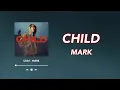 Download Lagu 【日本語訳・かなるび】MARK 'Child'