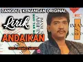 Download Lagu ANDAIKAN - IMAM S ARIFIN - LIRIK LAGU DANGDUT KENANGAN ORIGINAL - SURYA DEVGAN NEW