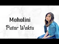 Download Lagu Mahalini - Putar Waktu | Lirik Lagu | Uri Lyric