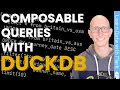Composable Queries with DuckDB