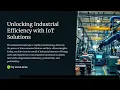 Unlocking Industrial Efficiency with IoT Solutions