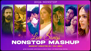 Love Songs 2026 Mashup | Nonstop Romantic | Hindi Songs Jukebox | Vdj Abhi