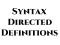 Syntax Directed Definitions