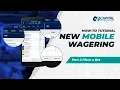 New Mobile Wagering - Part 3 How to Place a Bet