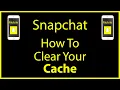 How To Clear Your Cache On Snapchat Mobile 2022