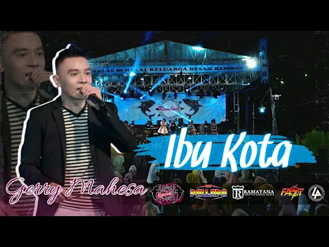 Download MP3 Gerry Mahesa - IBUKOTA - New Pallapa - Syahdu Poll Lur - Cover